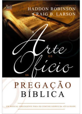 A Arte E O Ofício Da Pregação Bíblica