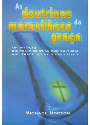 As Doutrinas Da Maravilhosa Graça