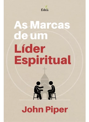 As Marcas De Um Líder Espiritual