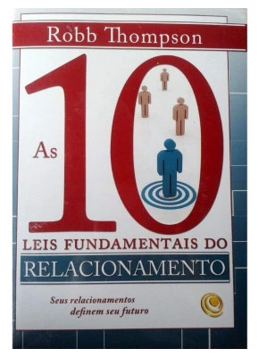 As 10 Leis Fundamentais do Relacionamento