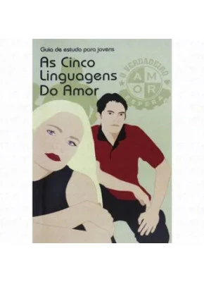 Guia de Estudo para Jovens As Cinco Linguagens do Amor 