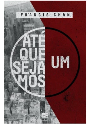 Ate que sejamos um - Editora Mundo Cristão