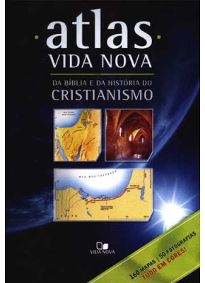 Atlas Vida Nova Da Bíblia E Da História Do Cristianismo