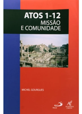 Atos 1-12 - Missão e comunidade
