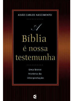 A Bíblia E Nossa Testemunha      