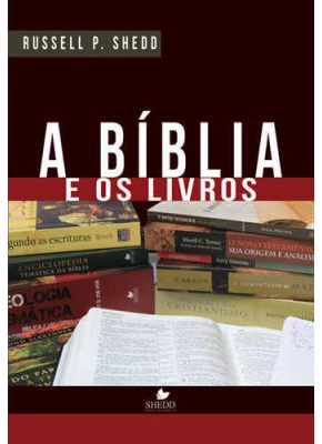 A Bíblia E Os Livros      