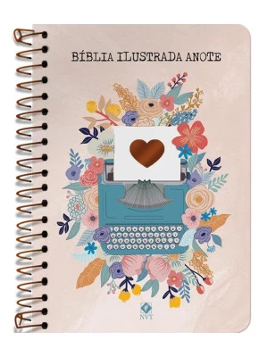 Bíblia Ilustrada Anote Espiral - Florescer - NVT