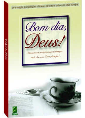 Bom Dia, Deus!