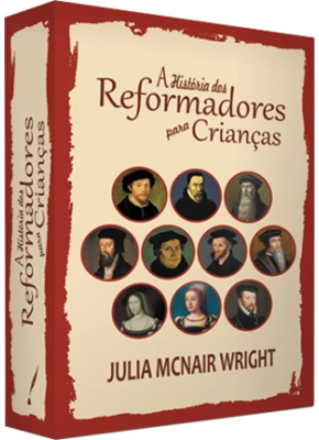 Coleção: A História Dos Reformadores Para Crianças