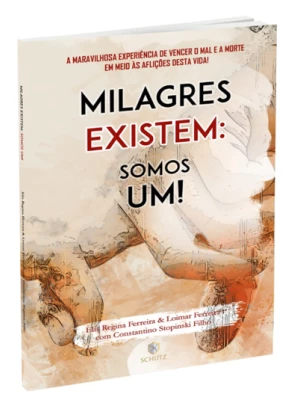 Milagres Existem: Somos Um!