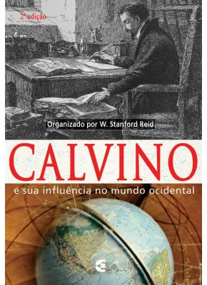 Calvino E Sua Influência No Mundo Ocidental - 2ª Edição