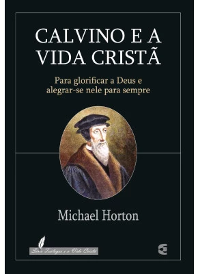 Calvino E A Vida Cristã
