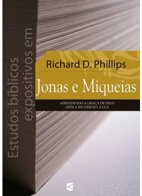 Estudos Bíblicos Expositivos Em Jonas E Miqueias