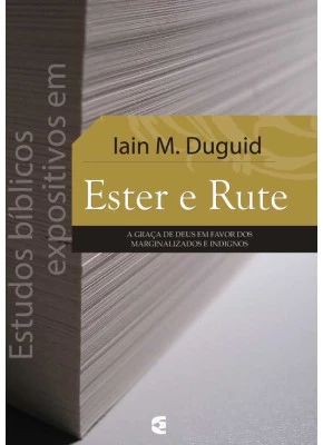 Estudos Bíblicos Expositivos Em Ester E Rute