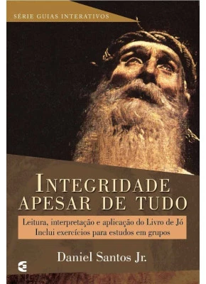 Integridade Apesar De Tudo - Serie Guias Interativos