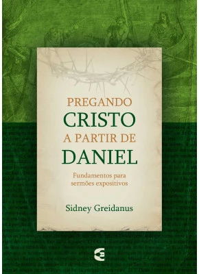 Pregando Cristo A Partir De Daniel