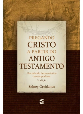 Pregando Cristo A Partir Do Antigo Testamento