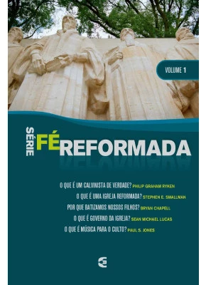 Série Fé Reformada - Vol. 1