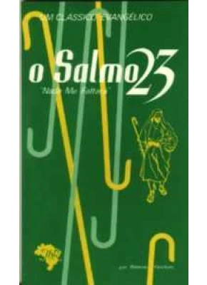 O Salmo 23 -  Nada Me Faltará