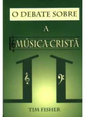 O Debate Sobre A Música Cristã