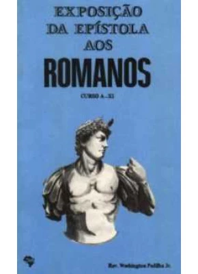 Exposição Da Epístola Aos Romanos