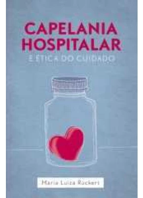 Capelania Hospitalar E Ética Do Cuidado