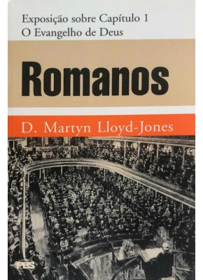 Exposição De Romanos: Capítulo 1 – O Evangelho De Deus
