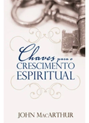 Chaves Para O Crescimento Espiritual