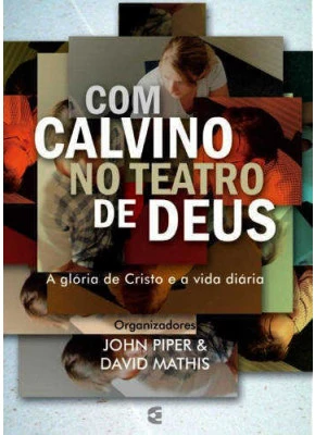 Com Calvino No Teatro De Deus