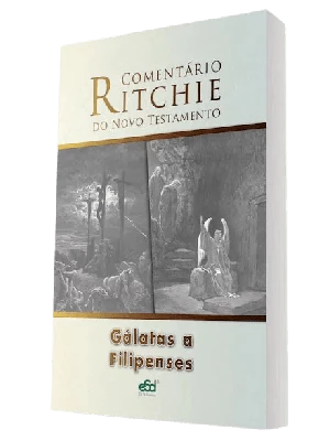 Comentário Ritchie N.T. Vol. 09 - Gálatas. Efésios E Filip - Brochura - Editora Sã Doutrina