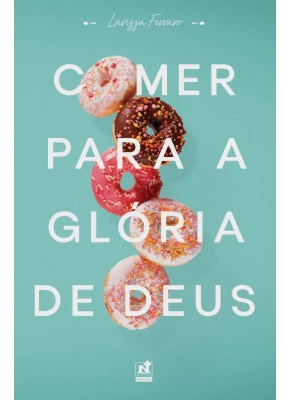 Comer Para a Glória de Deus 