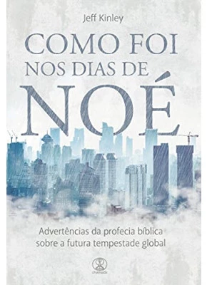 Como foi nos dias de Noé - Editora Chamada Da Meia Noite