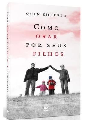 Como Orar Por Seus Filhos 