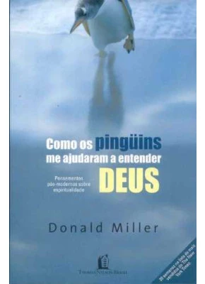 Como Os Pinguins Me Ajudaram A Entender Deus