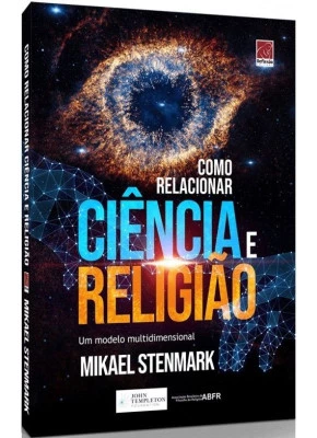 Como Relacionar Ciência e Religião