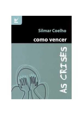 Como Vencer As Crises