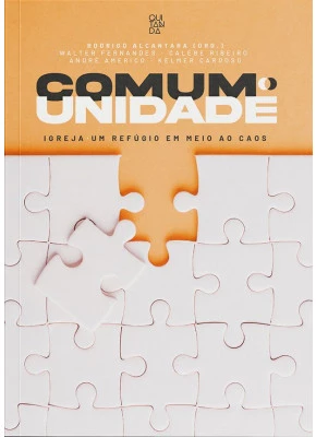 Comum Unidade | Igreja Um Refúgio Em Meio Ao Caos