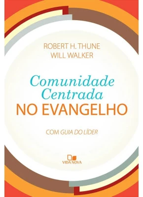 Comunidade Centrada No Evangelho Com Guia Do Líder