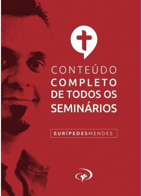 Conteúdo Completo De Todos Os Seminários