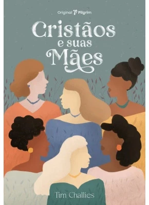 Cristãos e Suas Mães