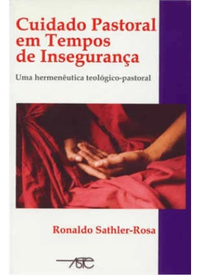 Cuidado Pastoral Em Tempos De Insegurança
