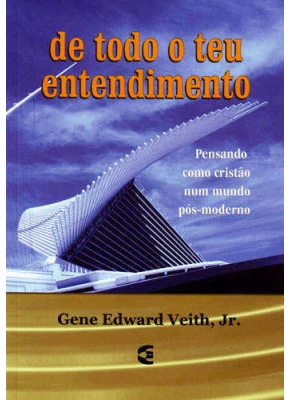 De Todo O Teu Entendimento