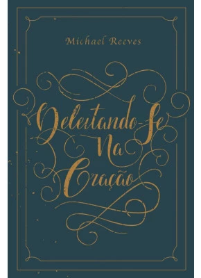 Deleitando-Se Na Oração