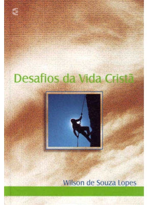 Desafios Da Vida Cristã