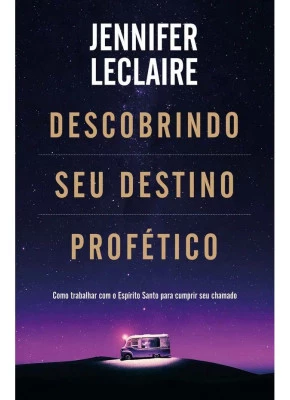 Descobrindo Seu Destino Profético
