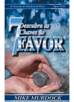 Descubra As 7 Chaves Do Favor
