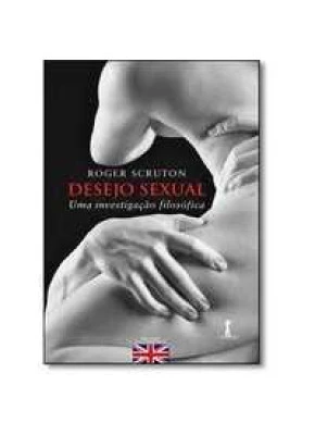 Desejo Sexual - Uma Investigação Filosófica