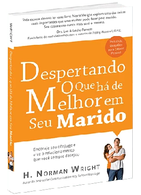 Despertando o Que Há de Melhor em Seu Marido