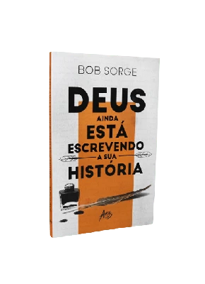Deus Ainda Está Escrevendo a Sua História
