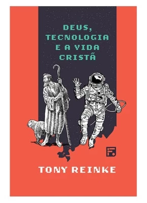 Deus Tecnologia E A Vida Cristã 